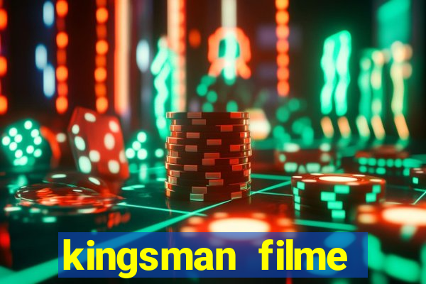 kingsman filme completo dublado superflix